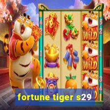 fortune tiger s29